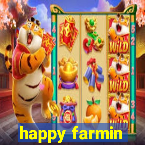 happy farmin